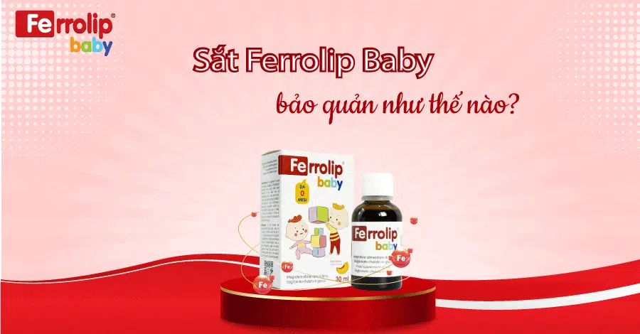 bảo quản ferrolip baby