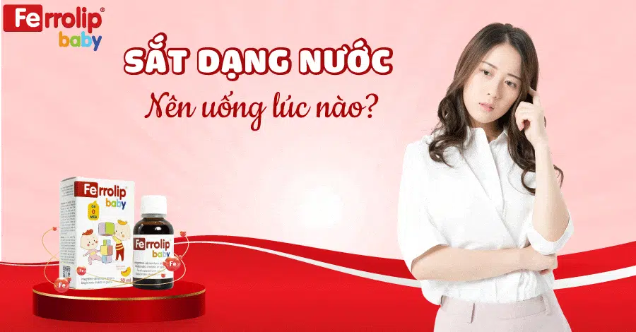 sắt dạng nước nên uống lúc nào