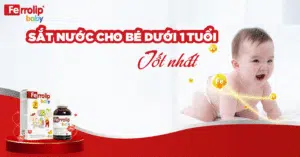 sắt nước cho bé dưới 1 tuổi