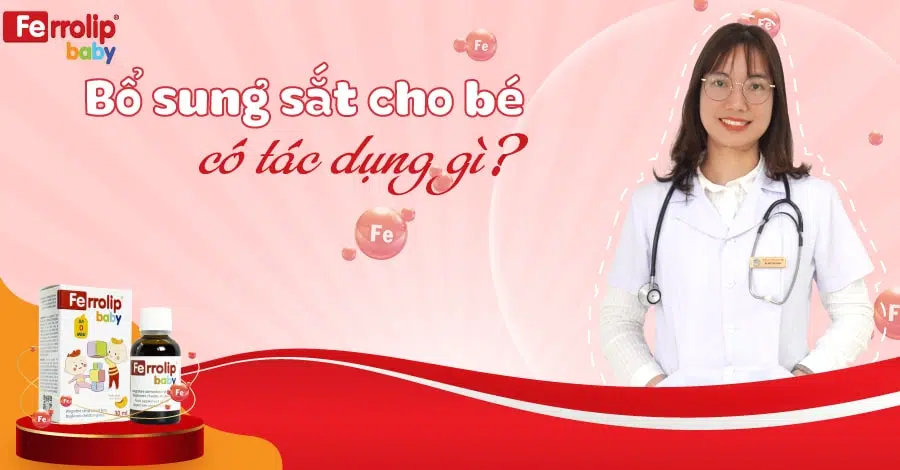 bổ sung sắt cho bé có tác dụng gì