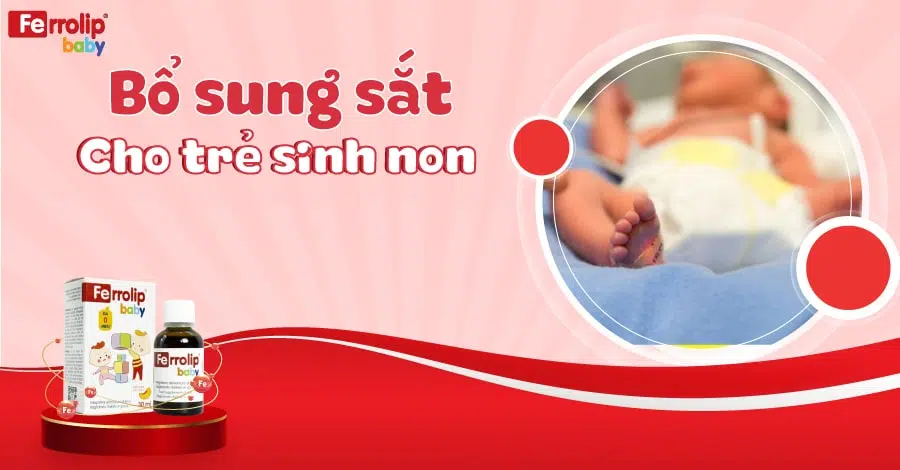 bổ sung sắt cho trẻ sinh non