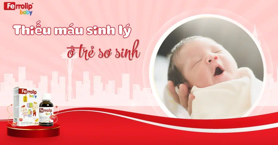 thiếu máu sinh lý ở trẻ sơ sinh