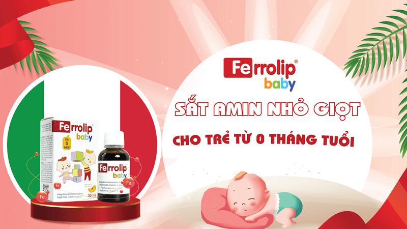 Ferrolip Baby - sắt amin hữu cơ an toàn cho trẻ sơ sinh được khuyên dùng bởi chuyên gia 